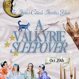 Valkyrie Sleepover: An ACOTAR Event (Oct 29th)