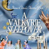 Valkyrie Sleepover: An ACOTAR Event (Oct 23rd)
